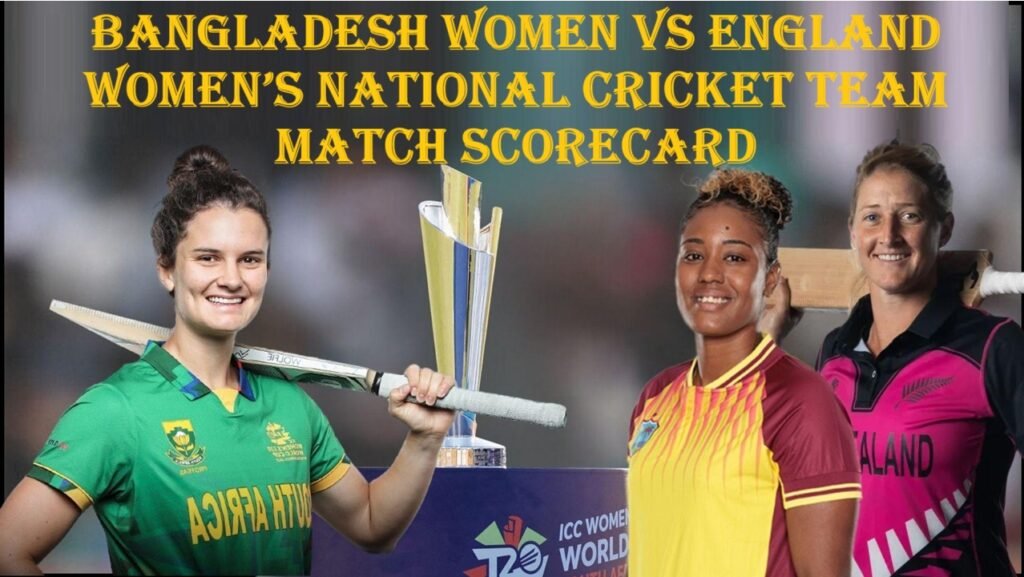 bangladesh women vs england women's national cricket team match scorecard