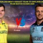 australian men’s cricket team vs england cricket team match scorecard