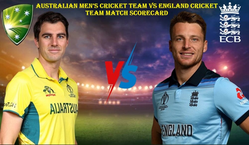 australian men’s cricket team vs england cricket team match scorecard