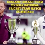 England Cricket Team vs India National Cricket Team Match Scorecard