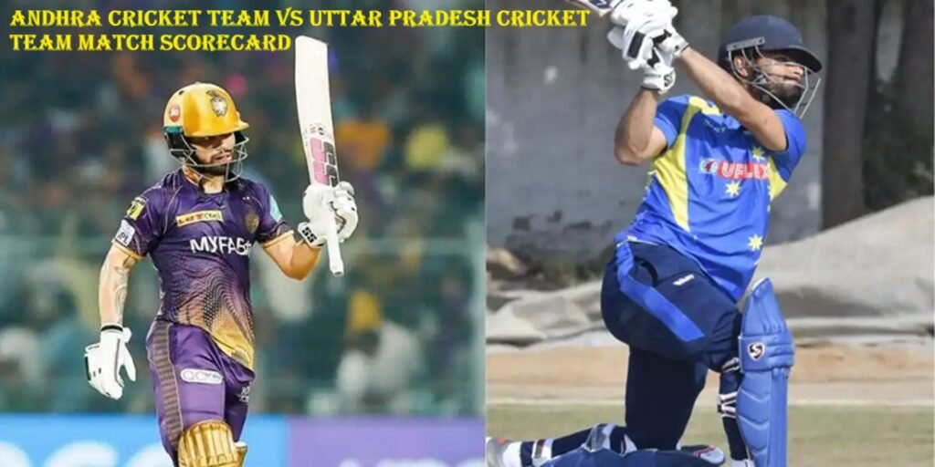 andhra cricket team vs uttar pradesh cricket team match scorecard