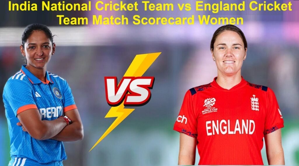 India National Cricket Team vs England Cricket Team Match Scorecard Women