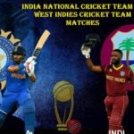 India National Cricket Team vs West Indies Cricket Team Matches
