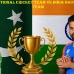 Pakistan National Cricket Team vs India National Cricket Team