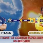 gujarat titans vs chennai super kings match scorecard